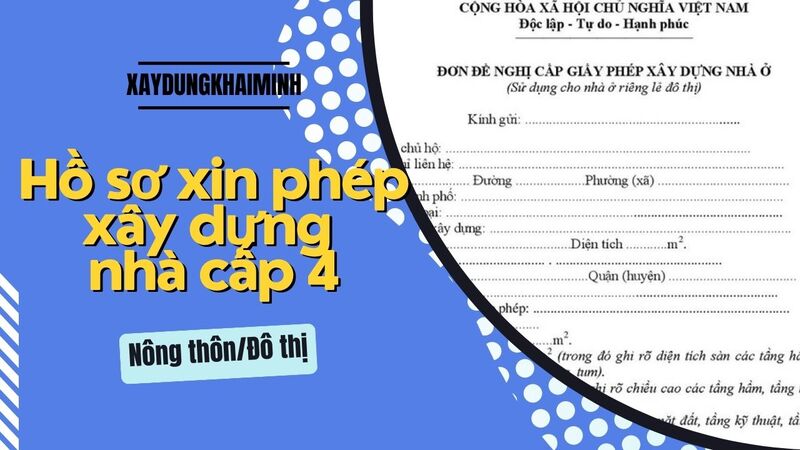 Hồ sơ xin giấy phép xây dựng nhà cấp 4 nông thôn/đô thị