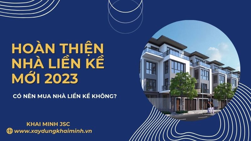 có nên mua hoàn thiện nhà liền kề