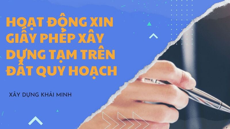 Xin giấy phép xây dựng tạm trên đất quy hoạch