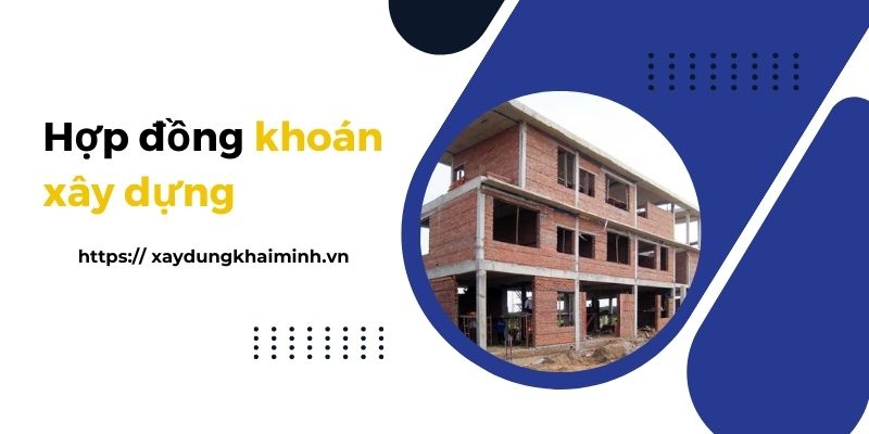 Mẫu hợp đồng khoán xây dựng