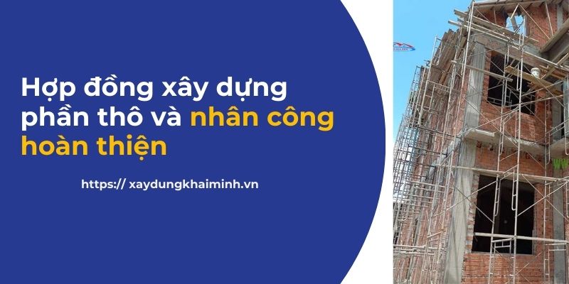 Hợp đồng xây dựng phần nhân công