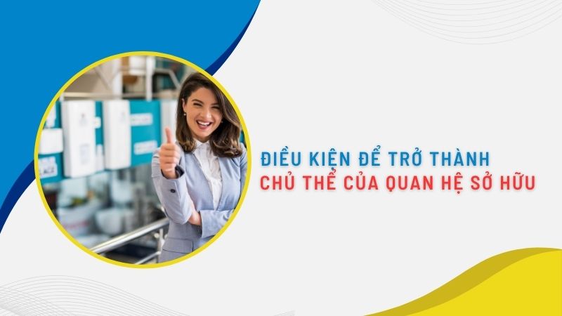Công dân có quyền sở hữu những gì