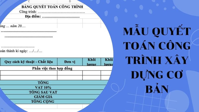 mẫu quyết toán công trình hoàn thành