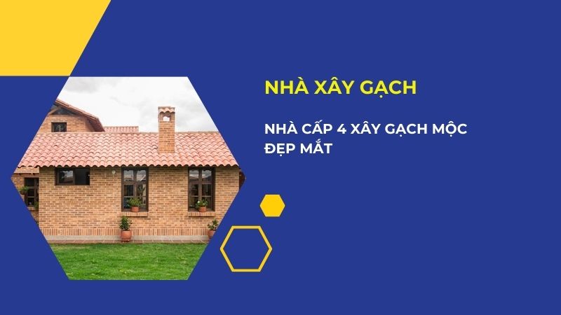  Nhà cấp 4 xây gạch mộc đẹp mắt