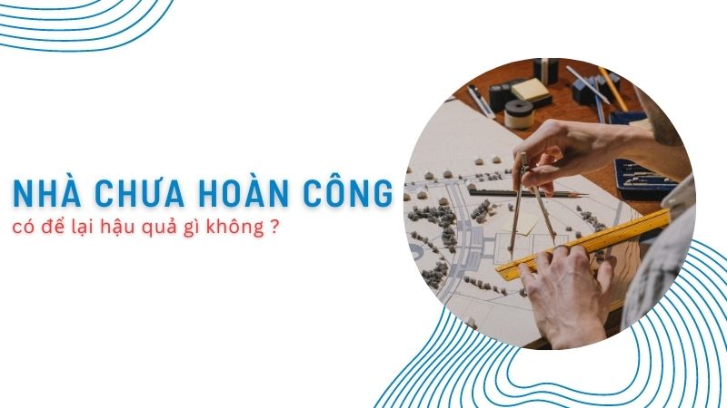 Nhà chưa hoàn công có cho thuê được không