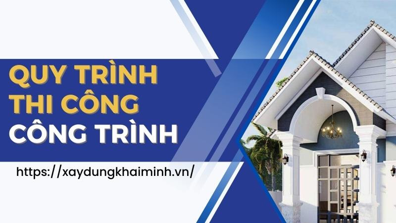 quy trình thi công công trình