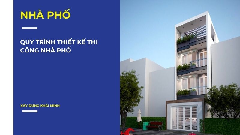Quy trình thiết kế thi công nhà phố