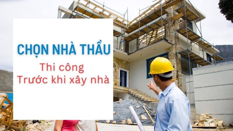 Quy trình xây dựng nhà ở gồm mấy bước