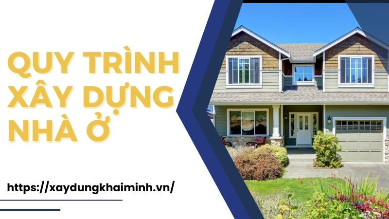 quy trình xây dựng nhà ở