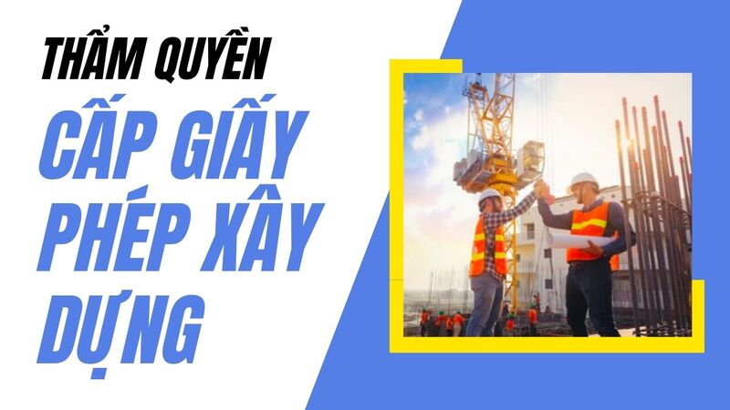 Thẩm quyền cấp giấy phép xây dựng nhà ở