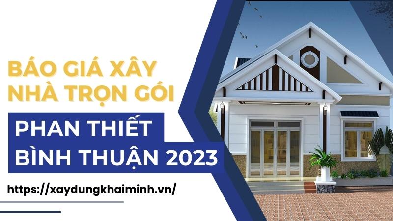 bảng giá xây nhà tại Phan Thiết