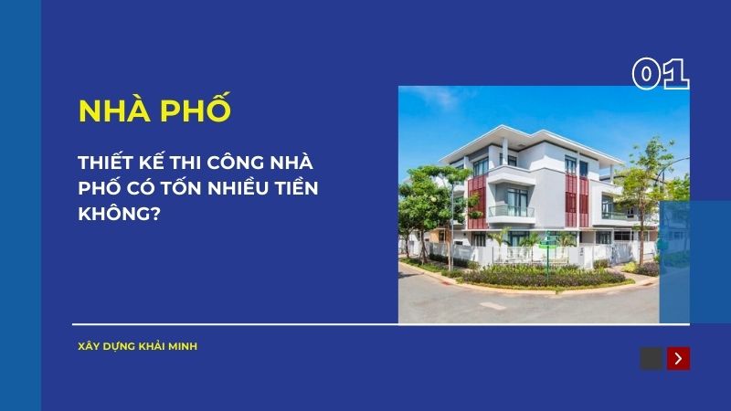Thiết kế thi công nhà phố có tốn nhiều tiền không