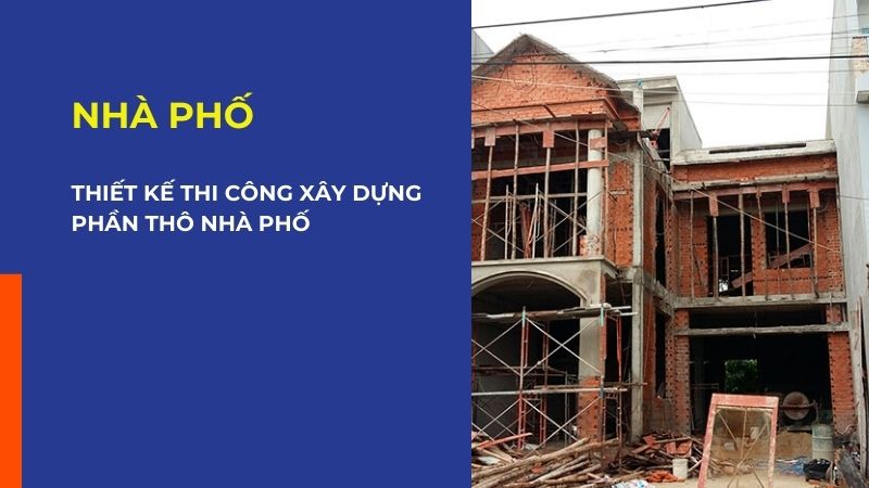 Thiết kế thi công xây dựng phần thô nhà phố