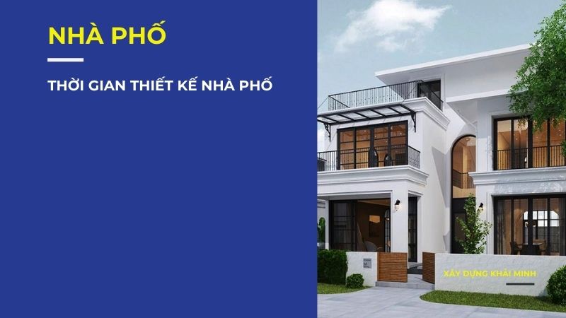 thời gian thiết kế nhà phố