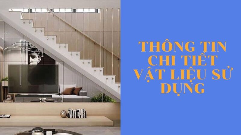 Thông tin chi tiết vật liệu sử dụng