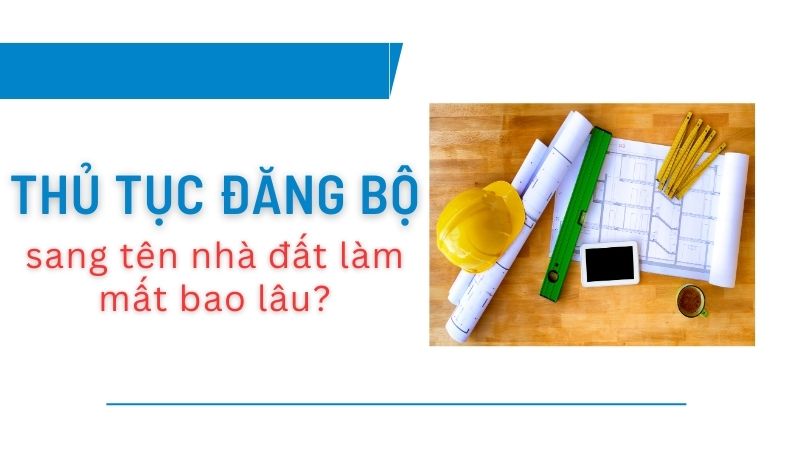 thủ tục đăng bộ nhà đất
