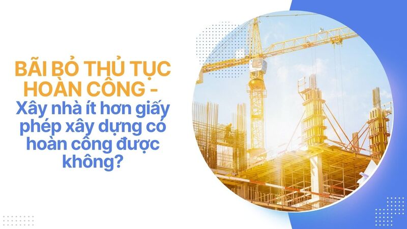 thủ tục hoàn công nhà ở riêng lẻ