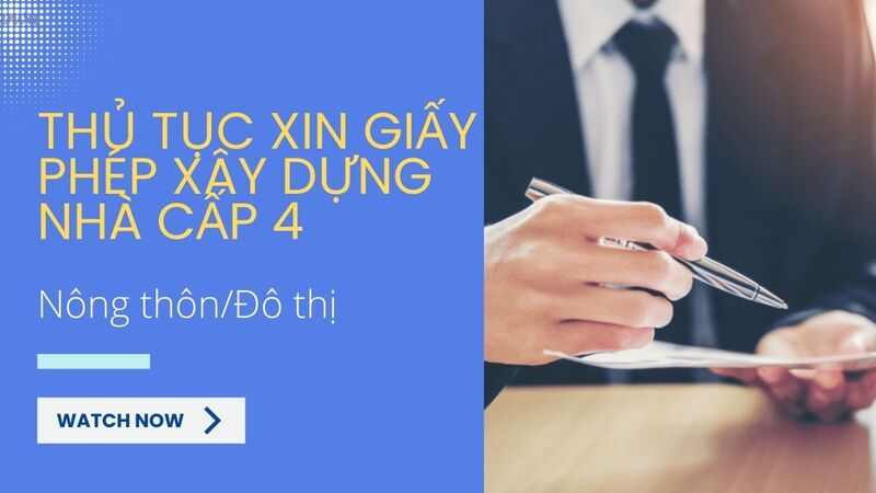 Thủ tục xin giấy phép xây dựng nhà cấp 4 nông thôn / đô thị