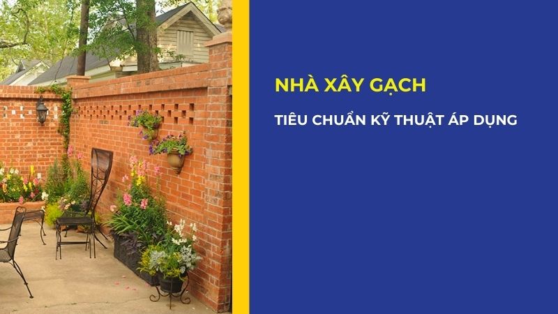 Tiêu chuẩn kỹ thuật áp dụng nhà xây gạch không trát