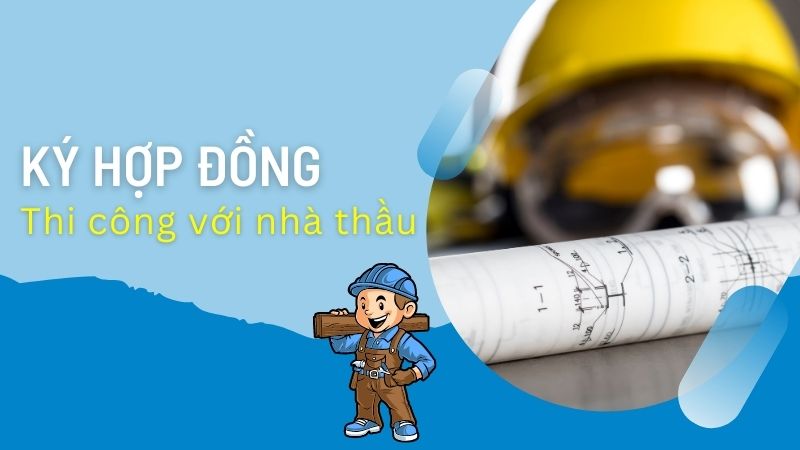 Quy trình xây dựng nhà gồm mấy bước chính