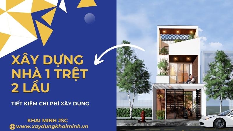Xây nhà 1 trệt 2 lầu tiết kiệm chi phí