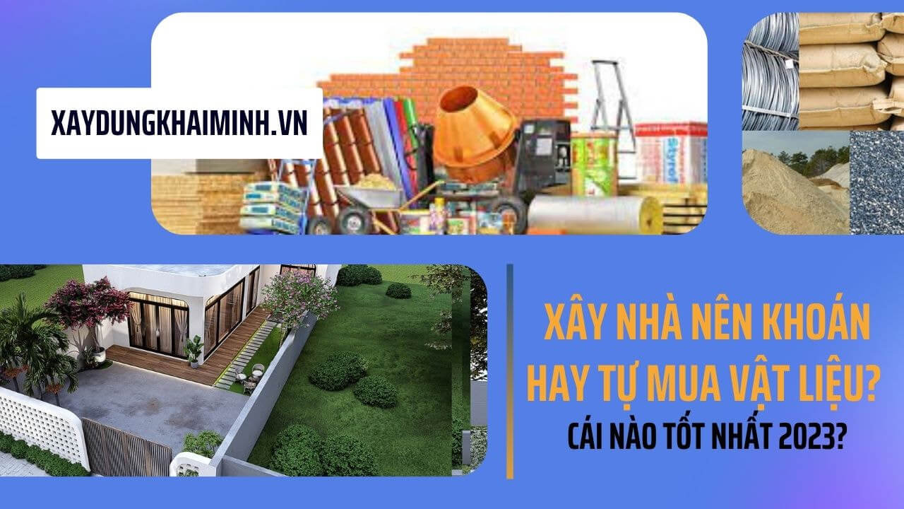 nên xây nhà trọn gói hay thuê nhân công