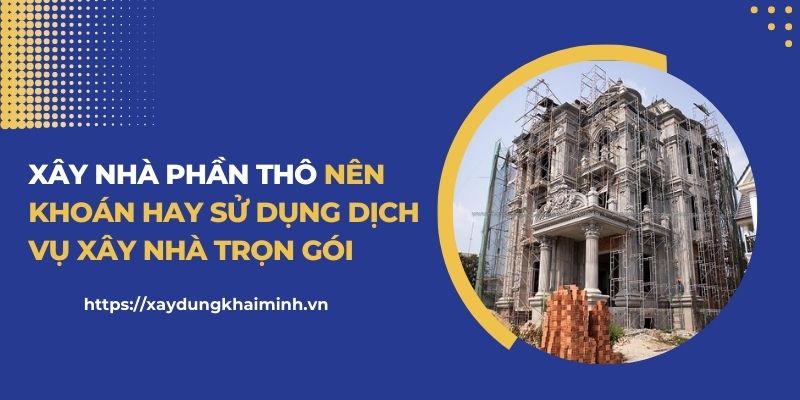 báo giá xây dựng phần thô và nhân công hoàn thiện