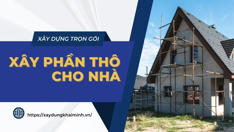 xây dựng phần thô khi dựng nhà ở