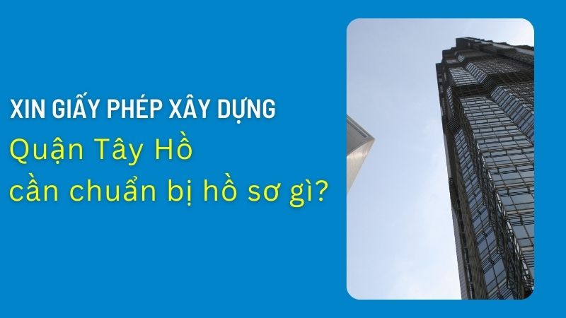 Xin phép xây dựng quận tây hồ