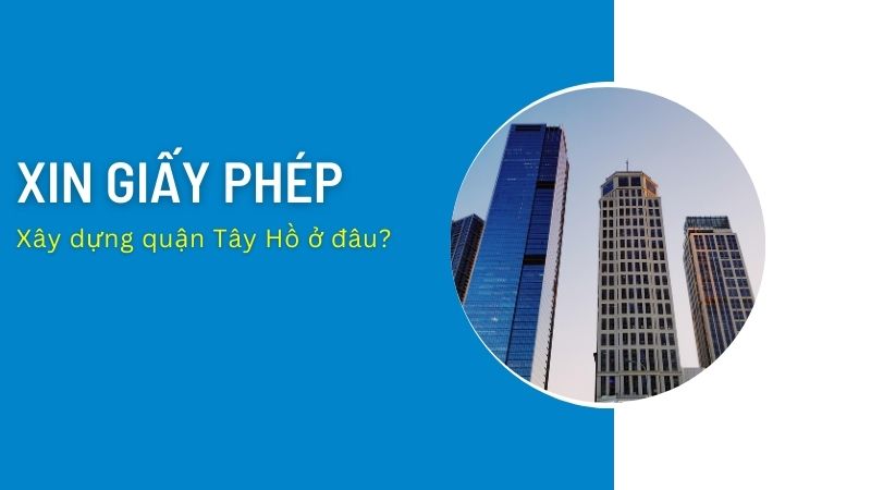Xin phép xây dựng quận tây hồ