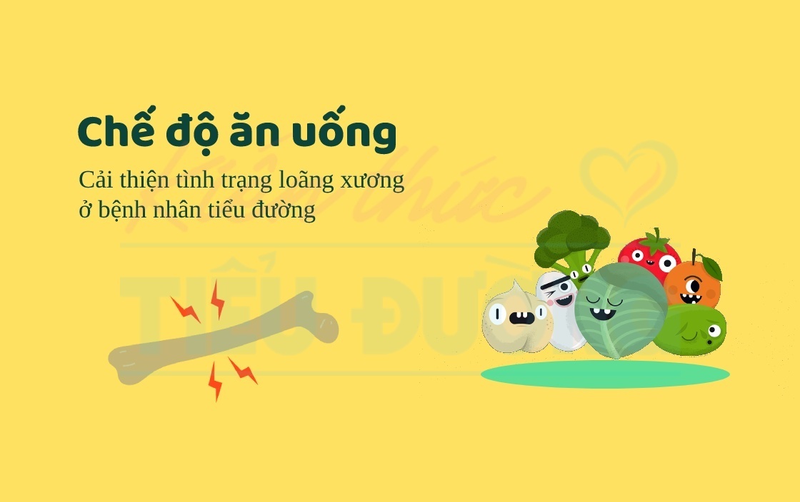 Chế độ ăn uống cải thiện tình trạng loãng xương (bổ sung canxi cho người tiểu đường)