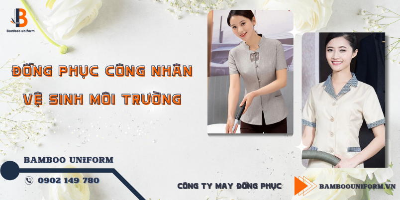 Cac loi ich khi lua chon dong phuc cong nhan ve sinh moi truong
