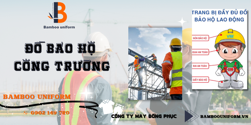 Cac mon do bao ho cong truong