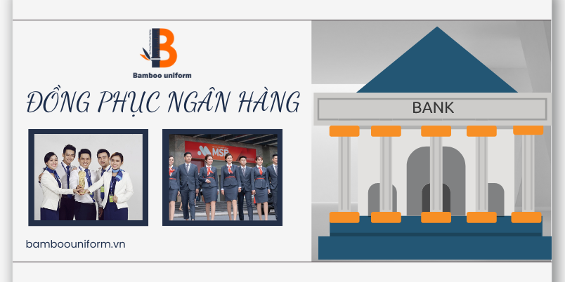 Cong ty may dong phuc ngan hang Bamboo Uniform