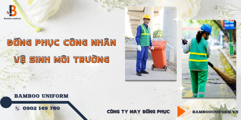 Dong phuc cong nhan ve sinh moi truong la gi