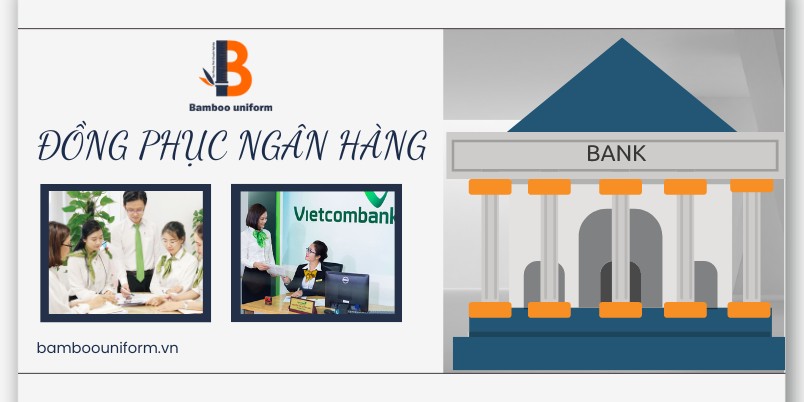 Dong phuc ngan hang Vietcombank