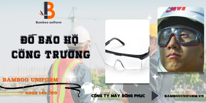 Kinh bao ho lao dong cong truong