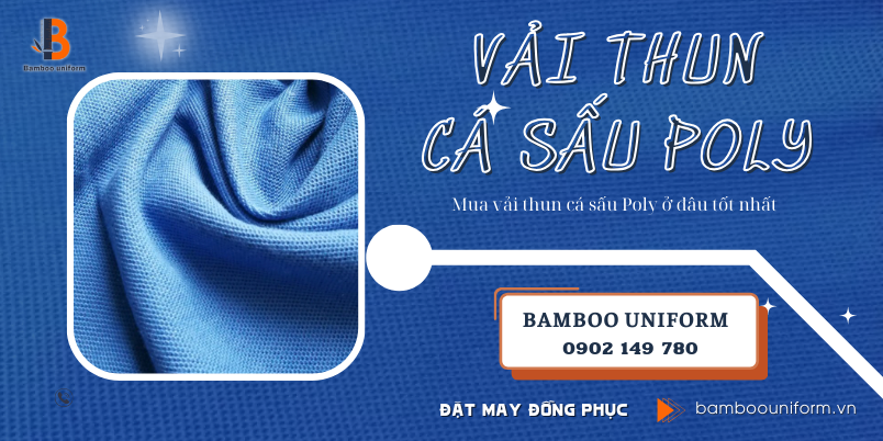 Mua vai thun ca sau Poly o dau tot nhat