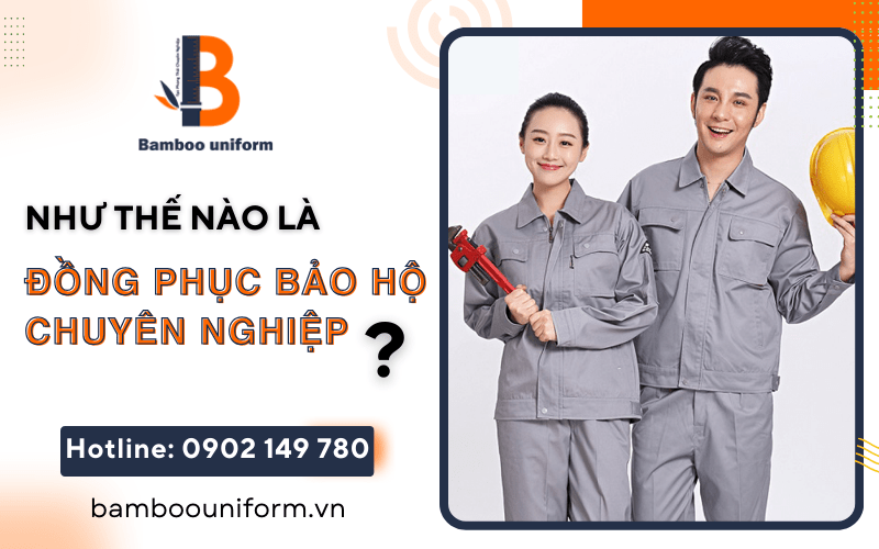 đồng phục bảo hộ chuyên nghiệp