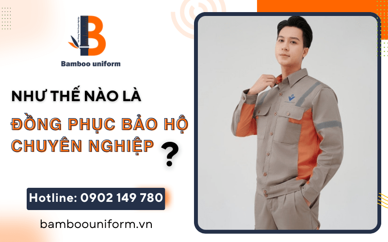 đồng phục bảo hộ chuyên nghiệp