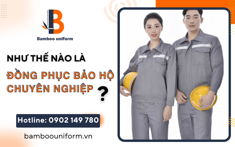 đồng phục bảo hộ chuyên nghiệp
