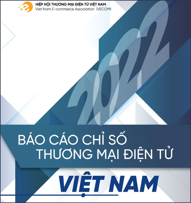 Báo cáo Chỉ số Thương mại điện tử Việt Nam 2022