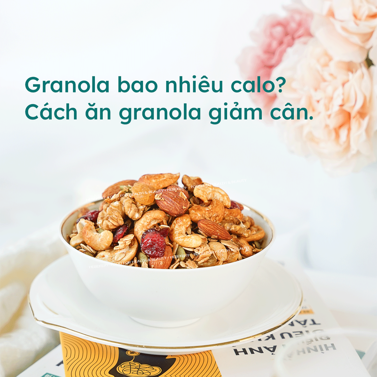 Granola bao nhiêu calo? Cách ăn granola giảm cân bền vững