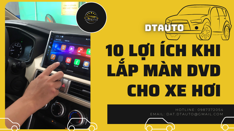 MÀN DVD CHO XE HƠI NHIỀU TIỆN ÍCH