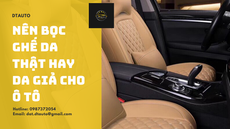 BỌC GHẾ DA THẬT CHI PHÍ HỢP LÝ