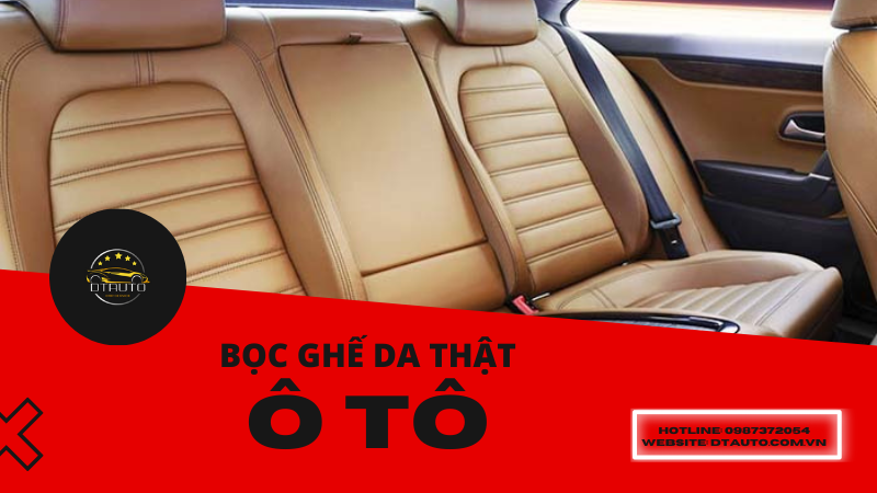 nâng cấp bọc ghế da thật cho ô tô