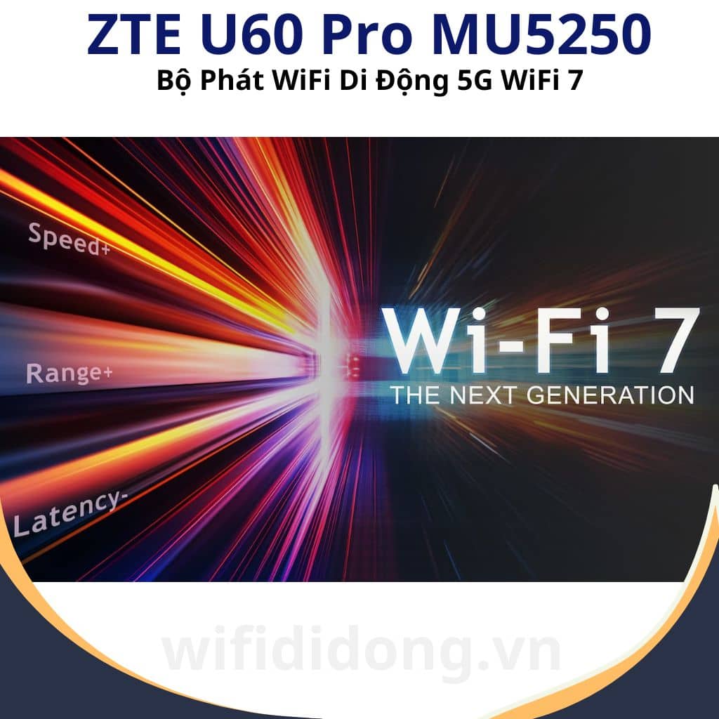 Bộ Phát WiFi 5G ZTE U60 Pro MU5250 | Bộ Phát WiFi Di Động 5G WiFi 7BE3600, Modem Snapdragon X75, Kết Nối 64 Thiết Bị, Pin 10.000mAh | Hàng Chính Hãng