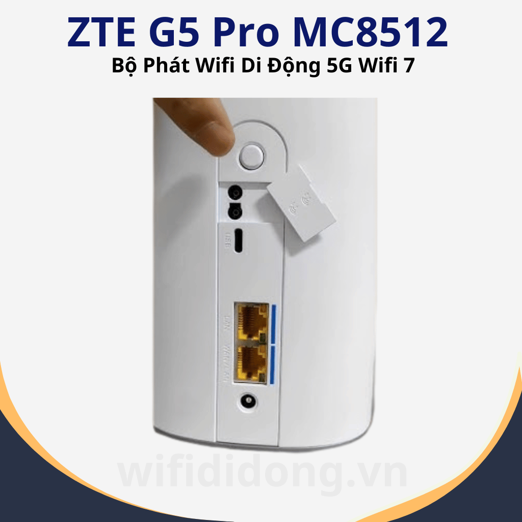 ZTE G5 PRO MC8512 | Bộ Phát Wifi Di Động 5G Wifi 7 Tốc Độ Cao 4,29Gbps, Đa Băng Tần | Bảo Hành 12 Tháng 1 Đổi 1, Cổng Kết Nối Hiện Đại