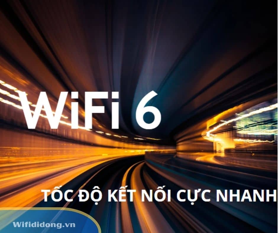 Wi-Fi 6 Là Gì? Tìm Hiểu Về Wi- Fi 6, Wi- Fi Thế Hệ Mới, Tốc Độ Vượt Trội Và Lợi Ích