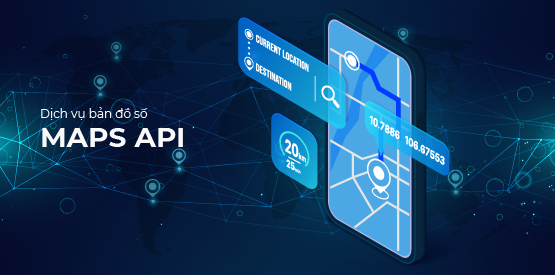 BẢN ĐỒ SỐ - MAPS API